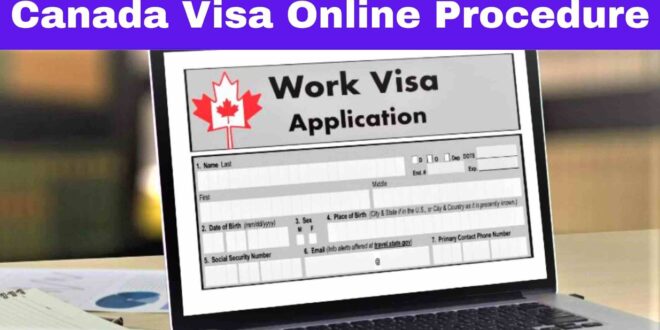 Canada Visa Online Procedure